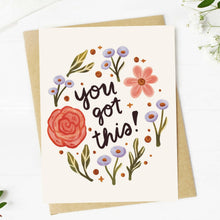 Load image into Gallery viewer, "You got this!" Floral Encouragement Card