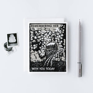 Remembering Her With You Today Card