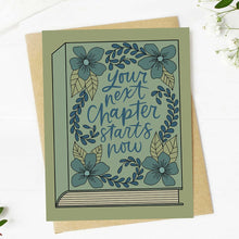 Load image into Gallery viewer, "Your next chapter starts now" Book Encouragement Card
