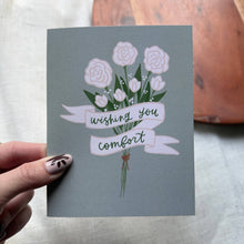 Load image into Gallery viewer, "Wishing you comfort" Sympathy Card