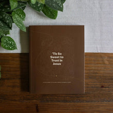 Load image into Gallery viewer, ‘Tis So Sweet to Trust in Jesus: A 40-Day Journey to the Cross Through the Words of Christ - Men