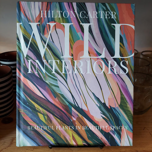 Wild Interiors by Hilton Carter