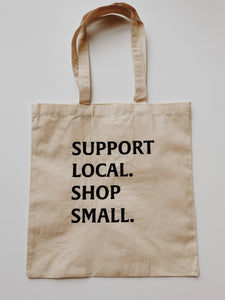 Support Local Shop Small Canvas Tote Bag l Market Tote Bag